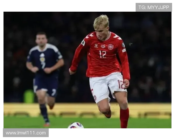 丹麦足球新星崛起潜力巨星排名揭晓引关注